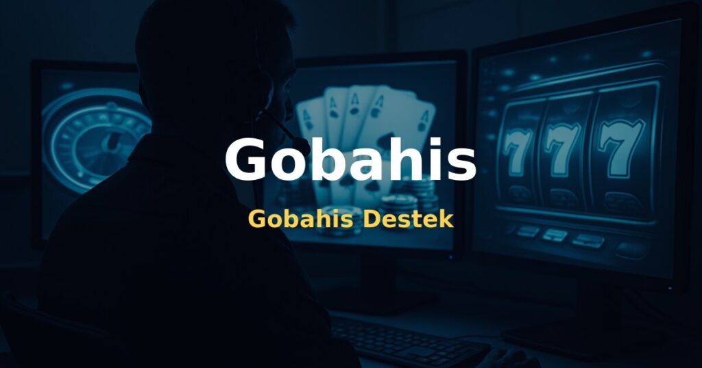 Gobahis Destek - Gobahis