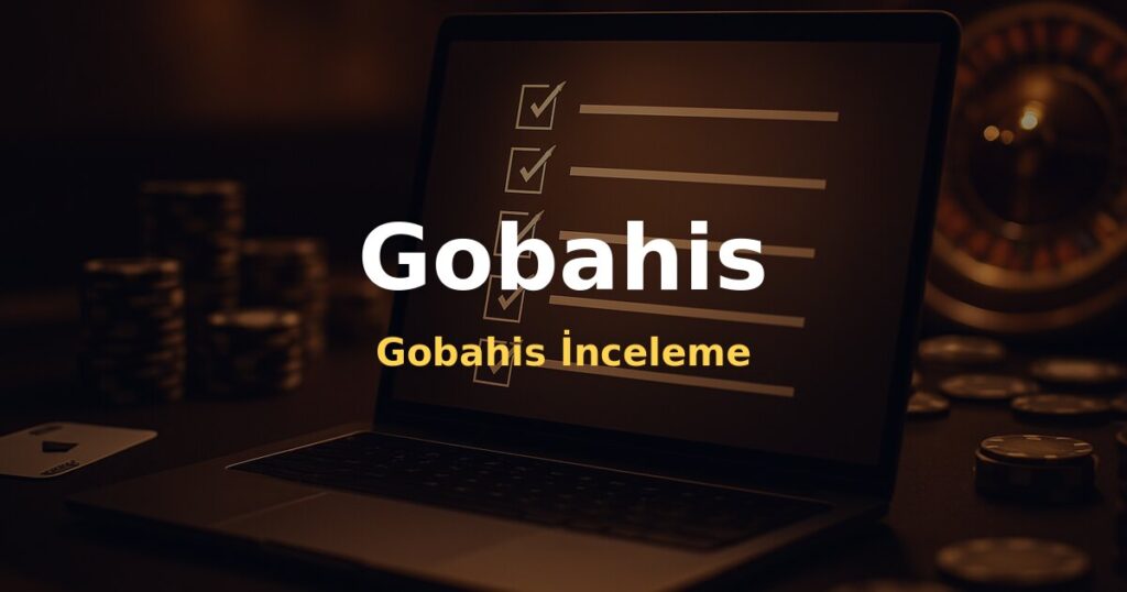 Gobahis İnceleme - Gobahis