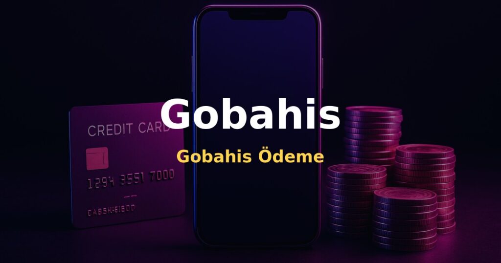 Gobahis Ödeme - Gobahis